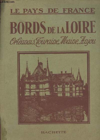 Bords de la Loire : Orlans - Touriane - Maine - Anjou