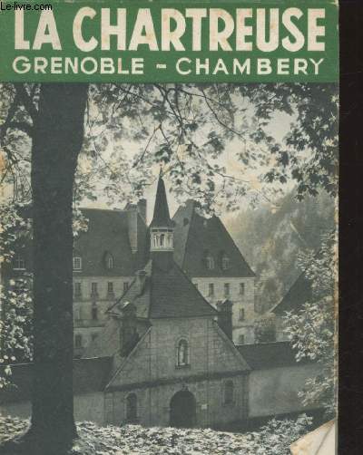 La Chartreuse : Grenbole - Chambry