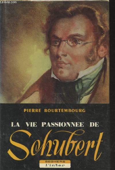 La vie passionne de Schubert