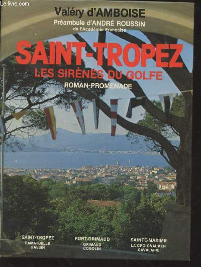 Saint-Tropez Les sirnes du Golfe : Roman-promenade opus 7
