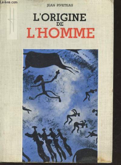 L'Origine de l'Homme : l'homme et son pass