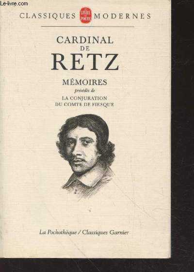 Cardinal de Retz : Mmoires prcds de La conjuration du Comte de Fiesque (Collection 
