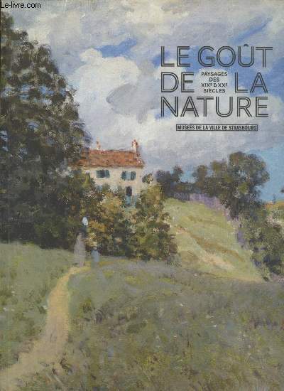 Le got de la nature : Paysages des XIXe et XXe sicles