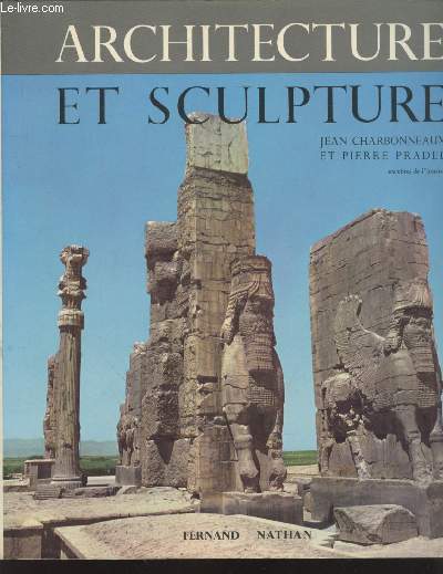 Les formes de l'art : Architecture et Sculpture des origines  nos jours Tome 1 L'art Antique (Collection : 