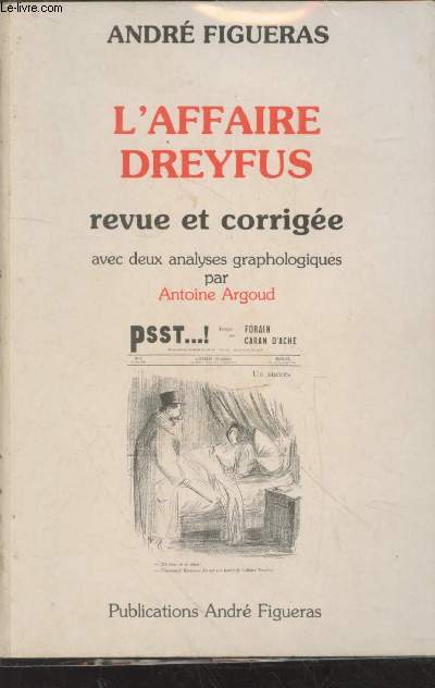 L'affaire Dreyfus revue et corrige avec deux analyses graphologiques