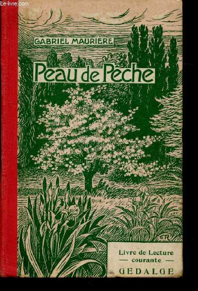 Peau de Pche : Livre de lecture courante  l'usage des cours moyen et suprieur des coles primaires et des classes lementaires des lyces et collges