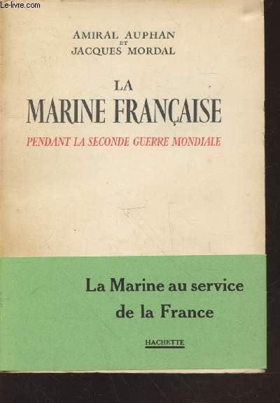 La Marine franaise pendant la seconde guerre mondiale