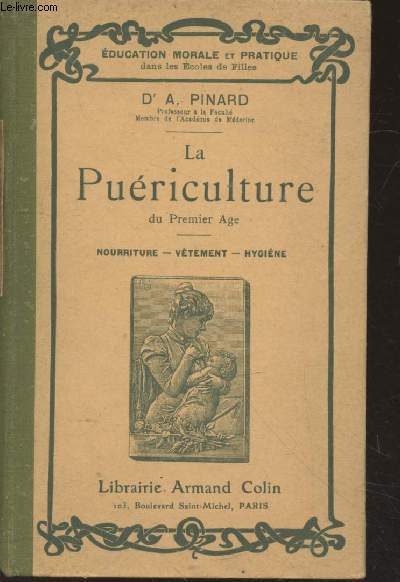 La Puriculture du premier ge : Nourriture - vtement - Hygine (Collection: 