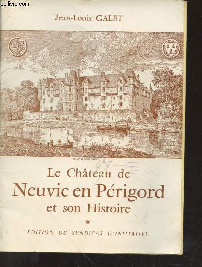 Le Chteau de Neuvic en Prigord et son Histoire