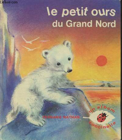 Le petit ours du Grand Nord (Collection : 