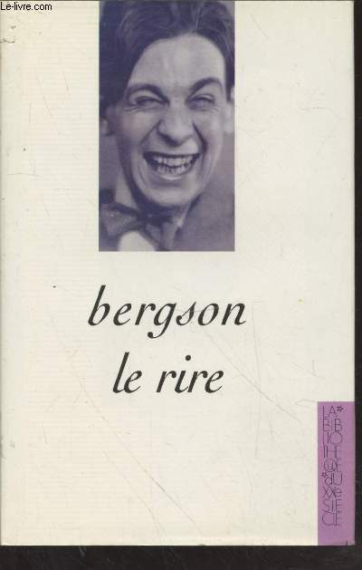 Le Rire : Essai sur la signification du comique (Collection: 