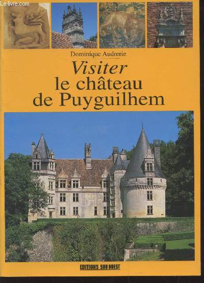 Visiter le chteau de Puyguilhem