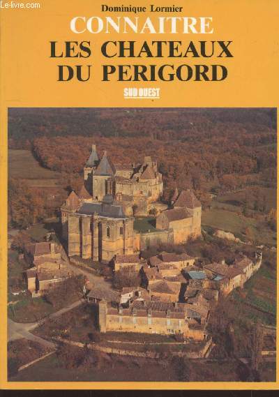 Connatre les chteaux du Prigord