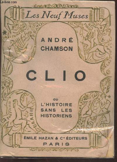 Clio ou l'histoire sans les historiens (Collection : 