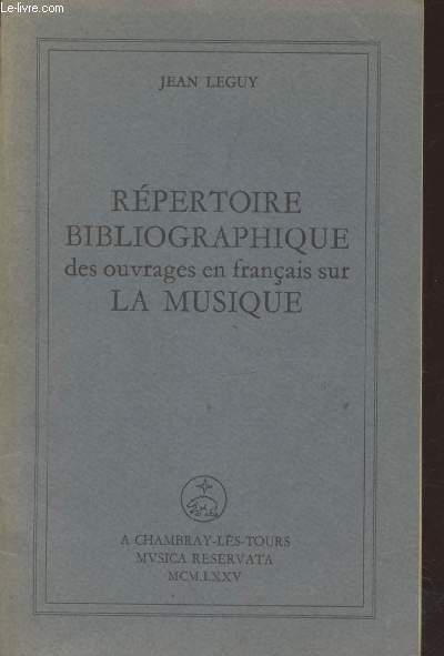 Rpertoire bilbliographique des ouvrages en franais sur la musique