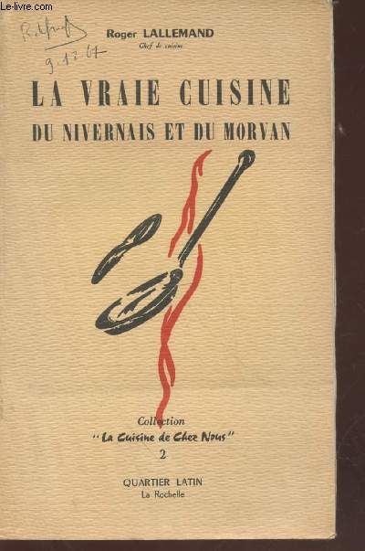 La vraie cuisine du Nivernais et du Morvan (Collection : 