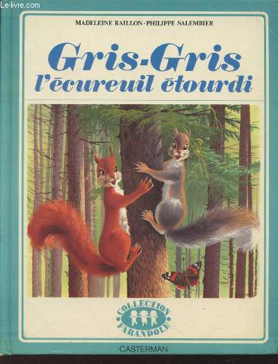 Gris-Gris l'cureuil tourdi (Collection : 