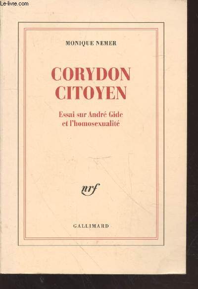 Corydon citoyen : Essai sur Andr Gide et l'homosexualit.