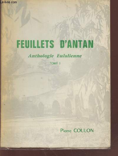 Feuillets d'ant : Antholgoie Eulalienne Tome 1