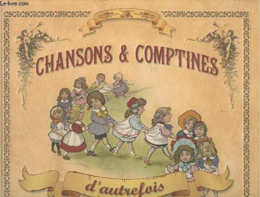 Chansons et comptines d'autrefois (Collection : 