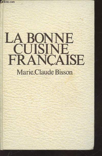 La Bonne cuisine Franaise