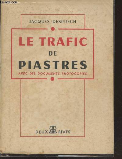 Le trafic de Piastres avec des documents photocopis