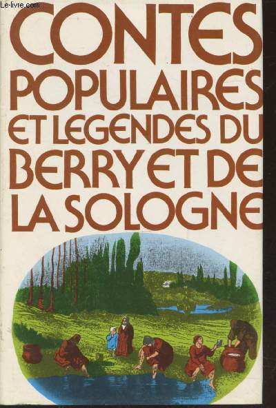 Contes populaires et lgendes du Berry et de la Sologne