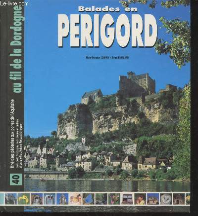 Balades en Prigord : 40 itinraires pdestres aux portes de l'Aquitaine