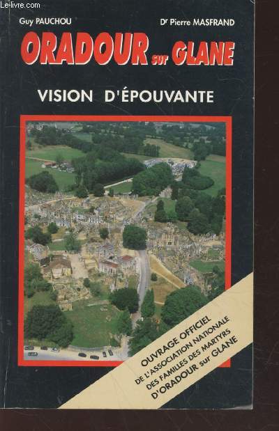 Oradour-sur-Glane : Vision d'pouvante