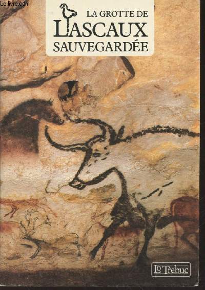 La grotte de Lascaux sauvegarde