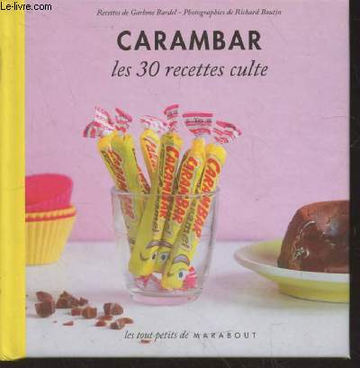 Carambar : Les 30 recettes culte (Collection : 