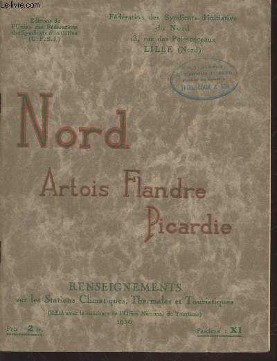 Nord Artois - Flandre - Picardie : Renseignements sur les Stations climatiques, thermales et touristiques- Fascicule XI