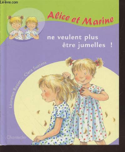 Alice et Marine ne veulent plus tre jumelles !