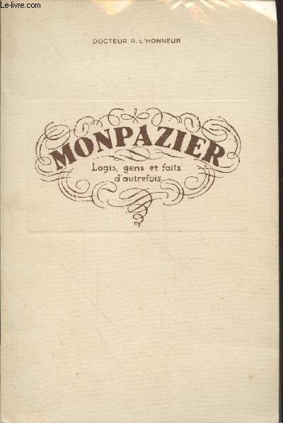 Monpazier : Logis, gens et faits d'autrefois