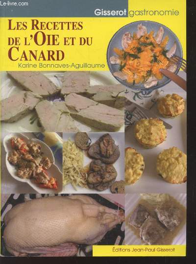 Les recettes de l'oie et du canard (Collection : 
