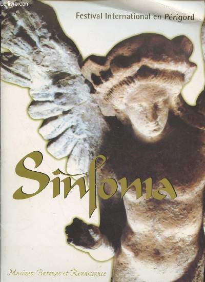 Sinfonia en Prigord - Musiques Baroques et Renaissance : Un festival d'automne du 26 aot au 3 septembre 2006