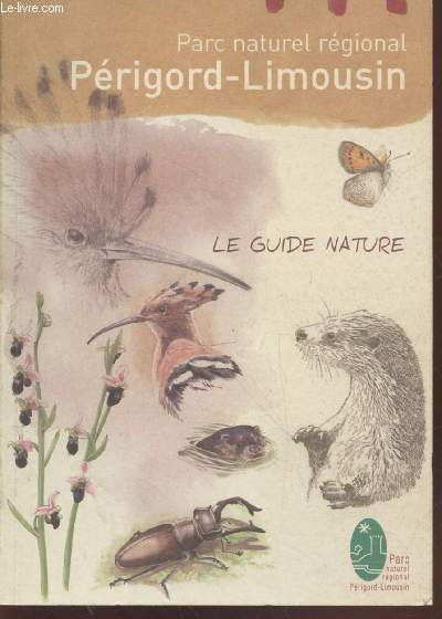 Parc naturel rgional Prigord-Limousin : Le guide nature