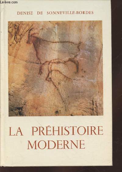 La préhistoire moderne : L'Age de la pierre taillée