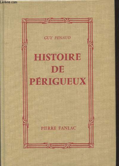 Histoire de Prigueux : Des origines  nos jours