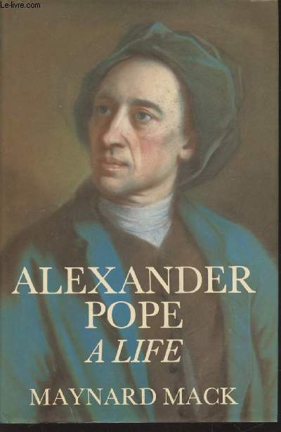 Alexander Pope : A life