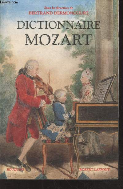 Dictionnaire Mozart (Collection : 