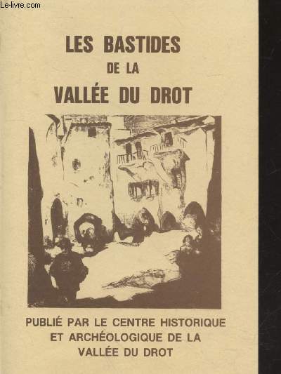 Les bastides de la Valle du Drot