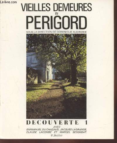 Dcouverte n1 : Vieilles demeures en Prigord (Collection : 