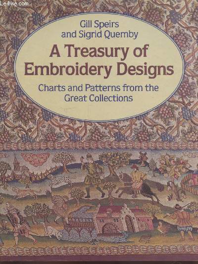 A treasury of embroidery designs : Charts and patterns from the Great Collections