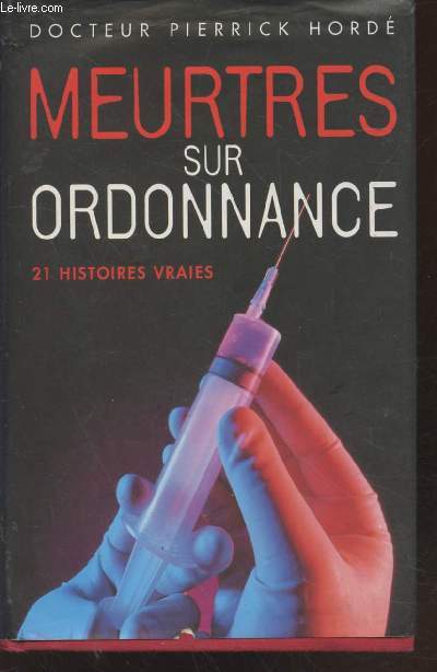 Meurtres sur ordonnance : 21 histoires vraies