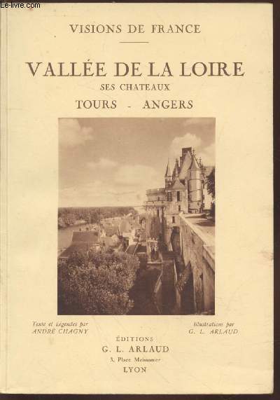 Valle de la Loire : Ses chteaux Tours - Angers (Collection : 