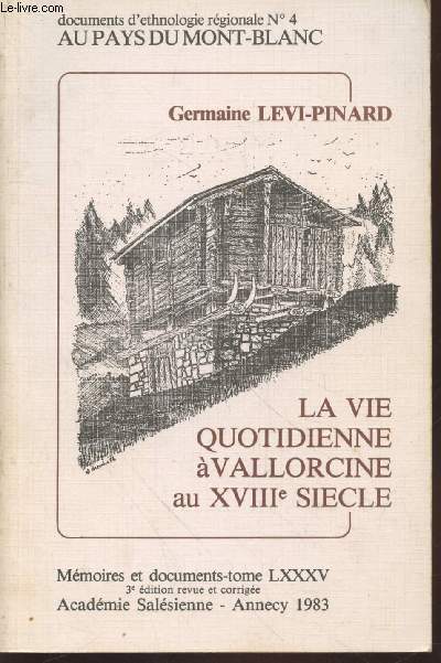 Mmoires et documents Tome 85 : La vie quotidienne  Vallorcine au XVIIIe sicle (Collection : 