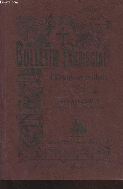 Bulletin Paroissial d'Evette et Salbert Tome 1 du n1 Aot 1900 au n26 Septembre 1902