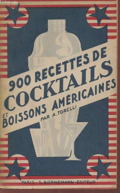 900 recettes de cocktails et boissons amricaines : Guide du barman et du gourmet chic