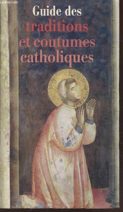 Guide des traditions et coutumes catholiques